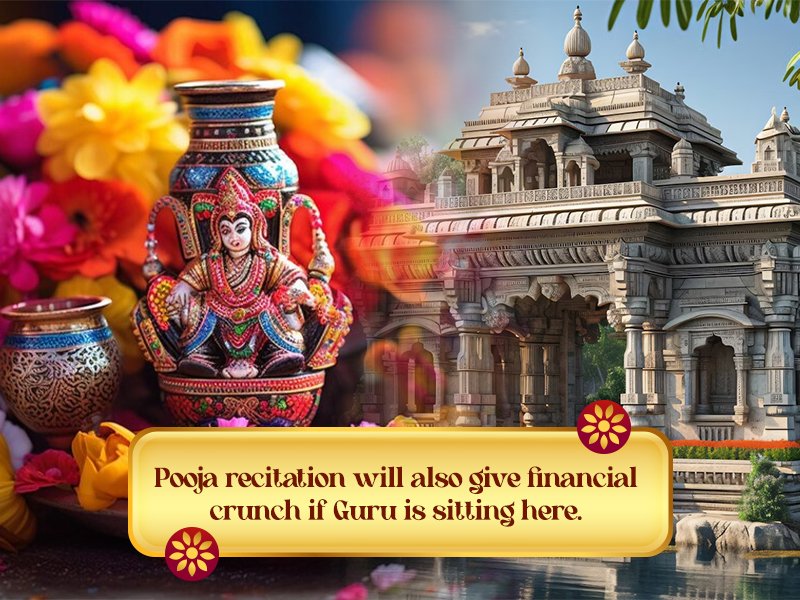 Puja recitation also give financial crunch-if guru is sitting here